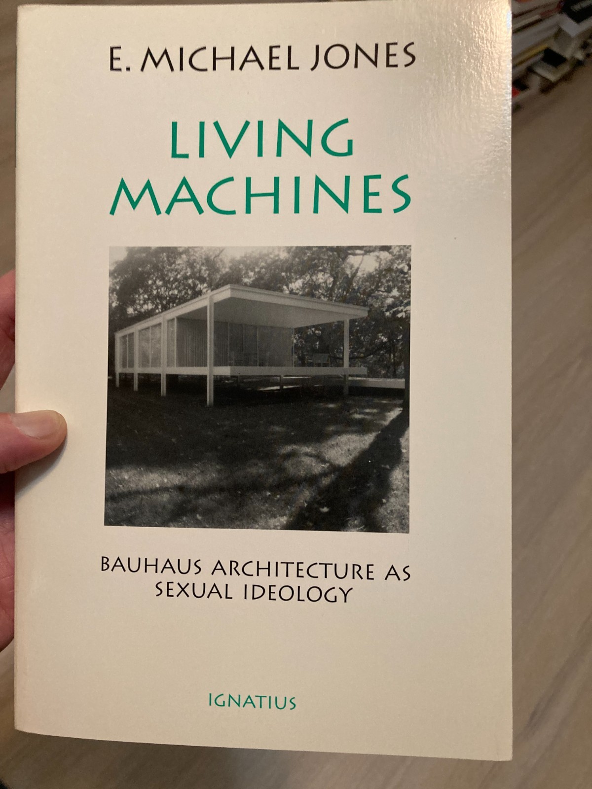Living Machines: Bauhaus Architecture As Sexual Ideology -E. Michael Jones