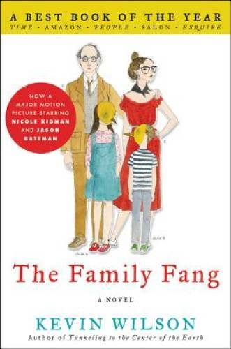 The Family Fang: A Novel – Paperback By Wilson, Kevin – GOOD