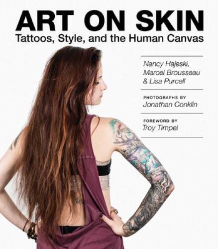 Art on Skin: Tattoos, Style, and the Human Canvas – Hardcover – GOOD