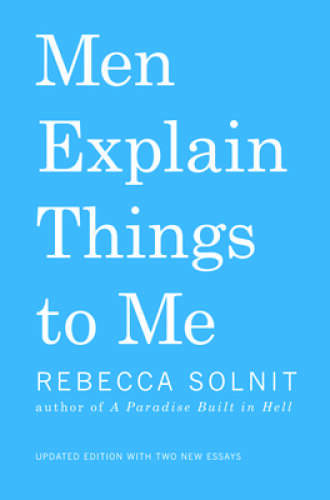 Men Explain Things To Me Updated Edition – Hardcover – VERY GOOD