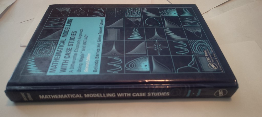 MATHEMATICAL MODELLING WITH CASE STUDIES using maple & matlab book CRC press