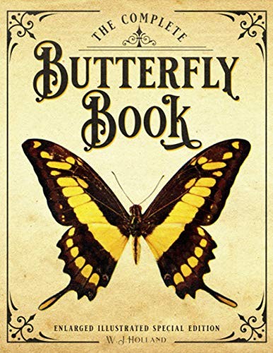 The Complete Butterfly Book: Enlarged Illustrated Special Edition
