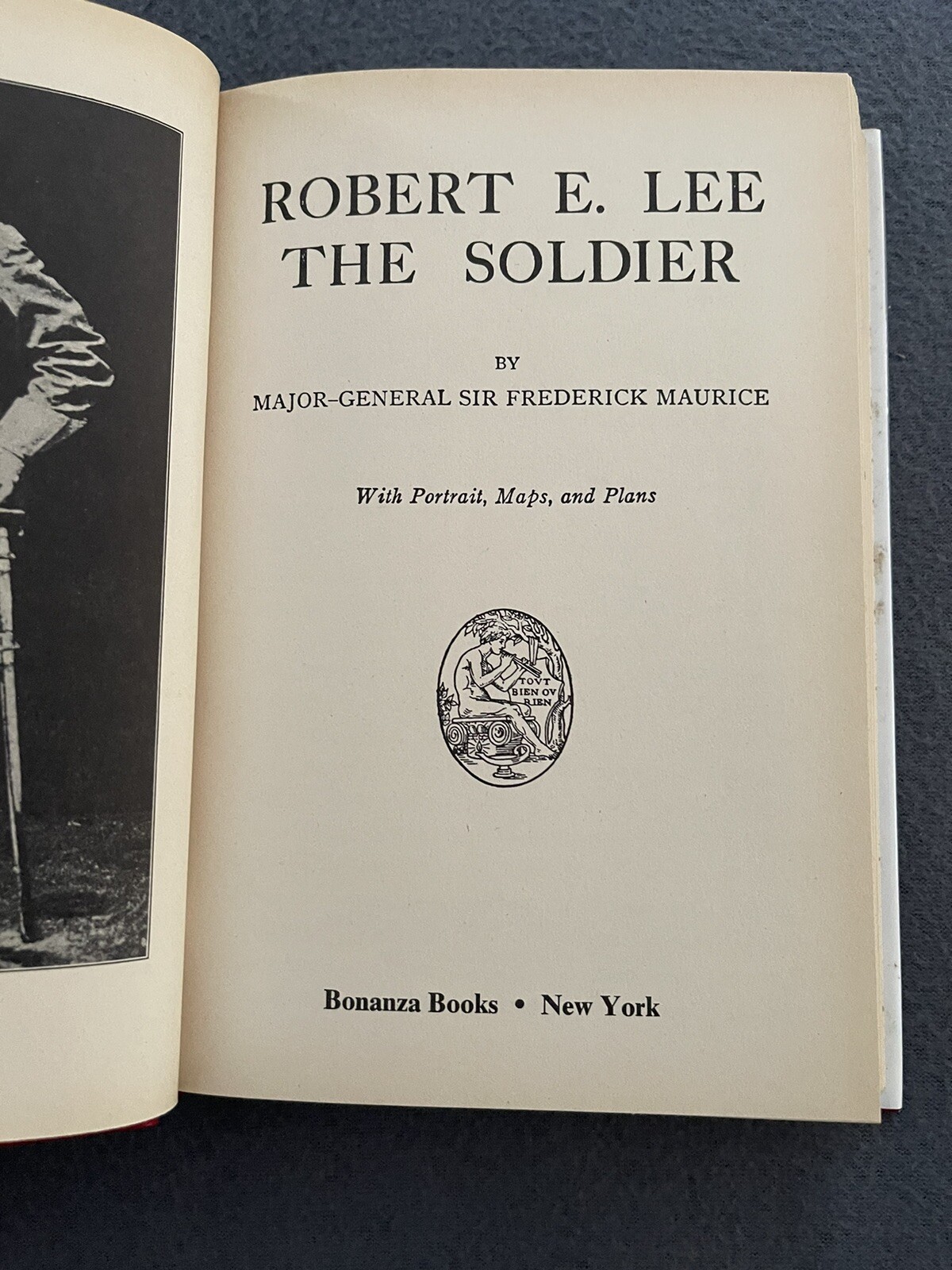 Robert E. Lee The Soldier By Major-General Sir Frederick Maurice, HC, DJ, VG