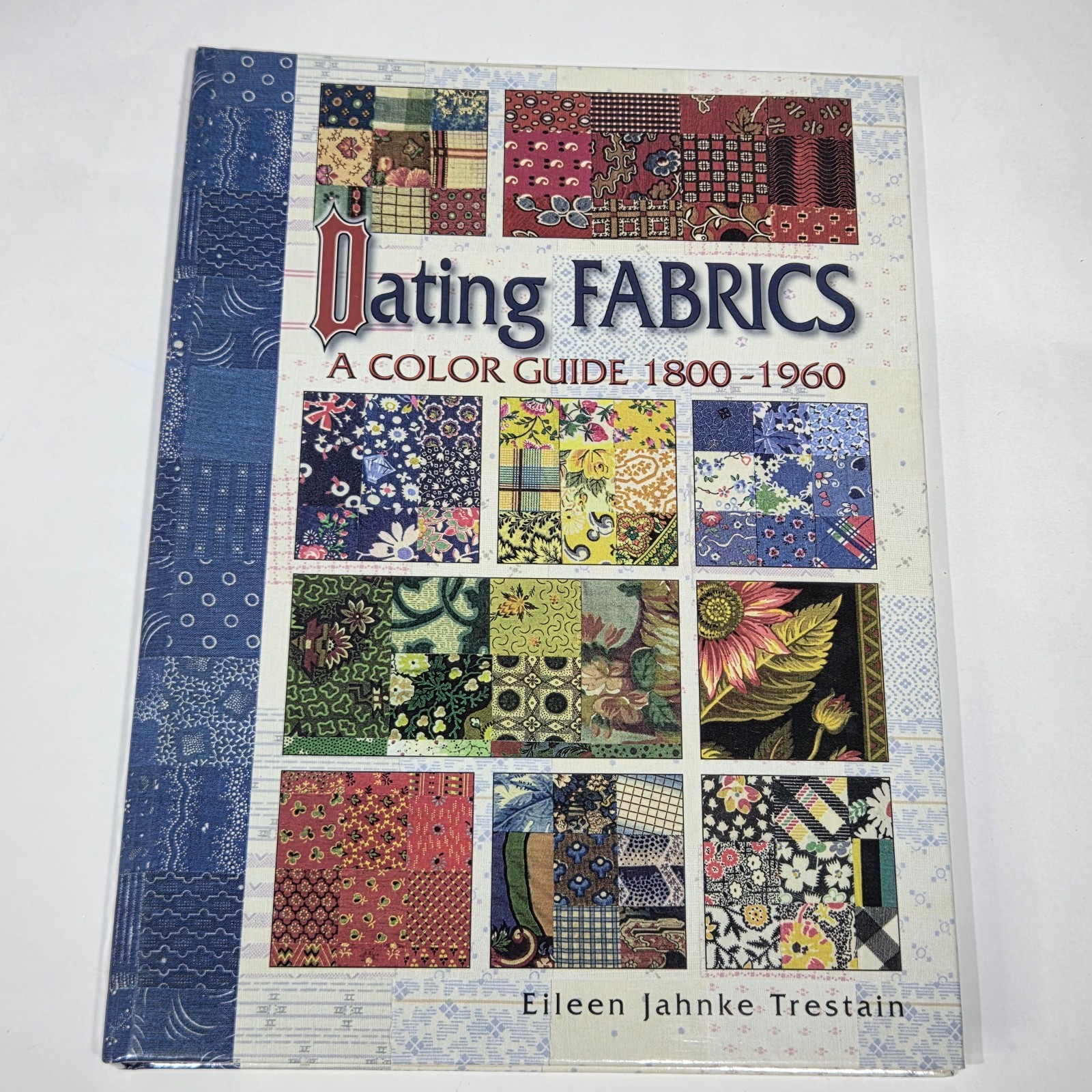 Dating Fabrics A Color Guide 1800-1960 Eileen Jahnke Trestain Spiral HC Book