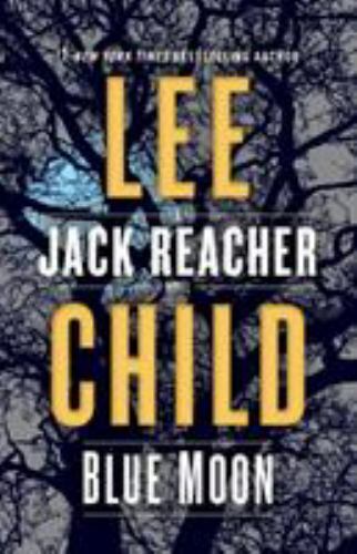 Blue Moon: A Jack Reacher Novel – 9780399593543, Lee Child, hardcover