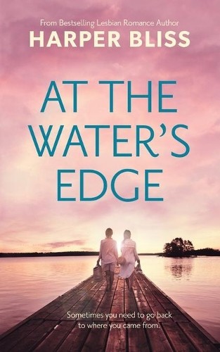 Harper Bliss At the Water’s Edge (Paperback) (UK IMPORT)