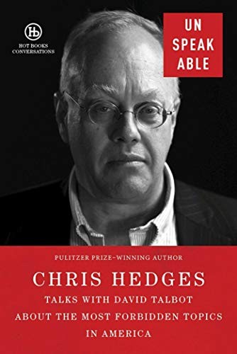UNSPEAKABLE By Chris Hedges & David Talbot – Hardcover **Mint Condition**