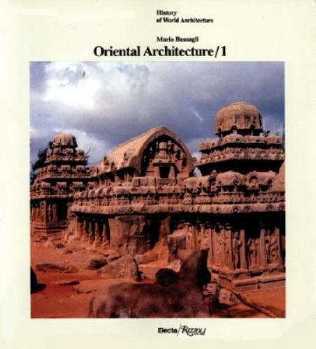 Oriental Architecture / 1: India, Indonesia, Indochina (History of World Archite