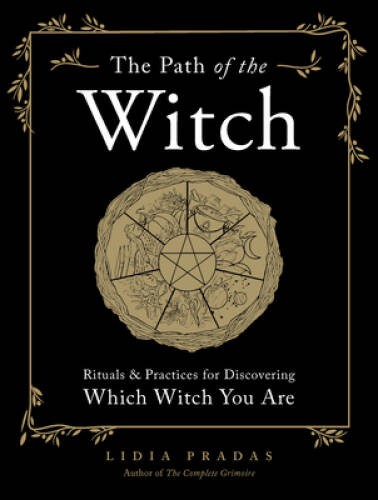The Path of the Witch: Rituals Practices for Discovering Which W – VERY GOOD