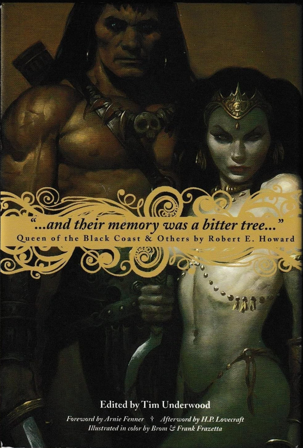 …And Their Memory Was A Bitter Tree – Robert E Howard 2008 – like new