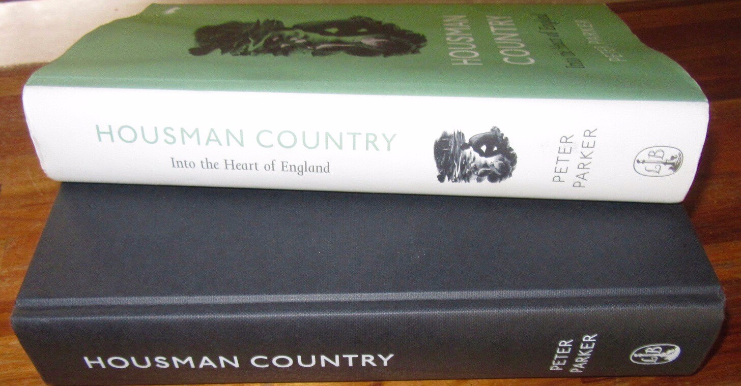 Housman Country: Into the Heart of England ~ Peter Parker. 1st HbDj HERE in MELB