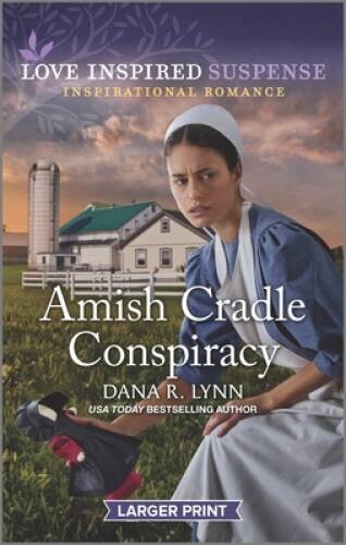 Amish Cradle Conspiracy (Amish Country Justice, 13) By Lynn, Dana R – VERY GOOD