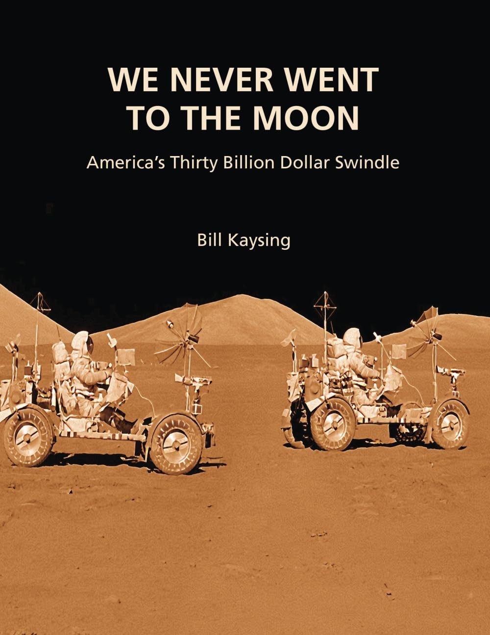 We Never Went to the Moon: America’s Thirty Billion Dollar Swindle Paperback…