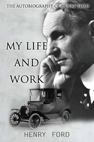 Henry Ford MY Life And Work (Paperback)