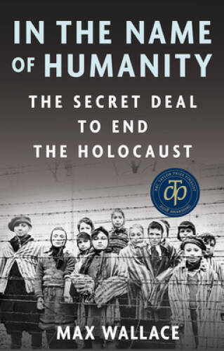 In the Name of Humanity – Paperback By Wallace, Max – GOOD