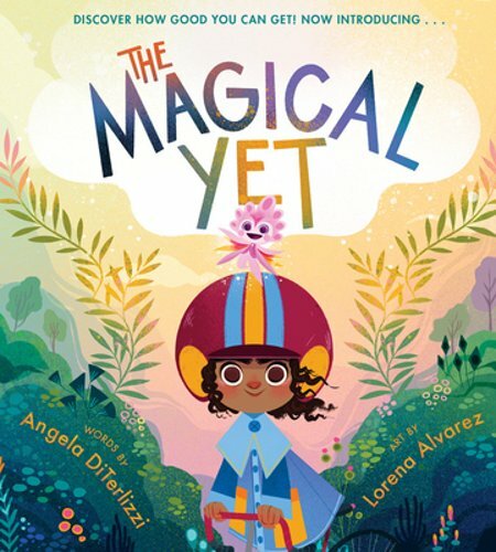 The Magical Yet by Angela Diterlizzi: New