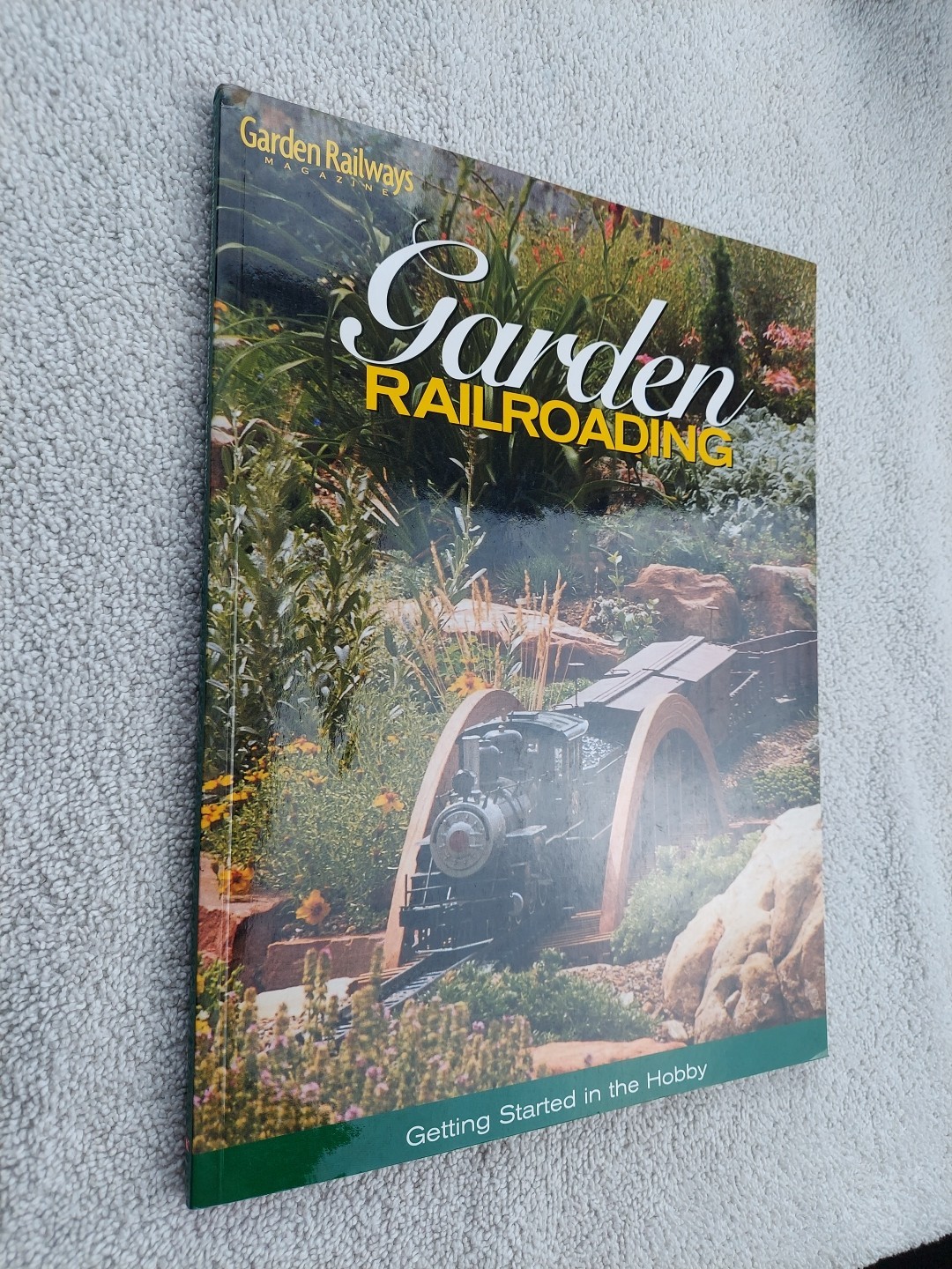 Garden Railroading : Getting Started in the Hobby by Kalmbach Publishing Co….