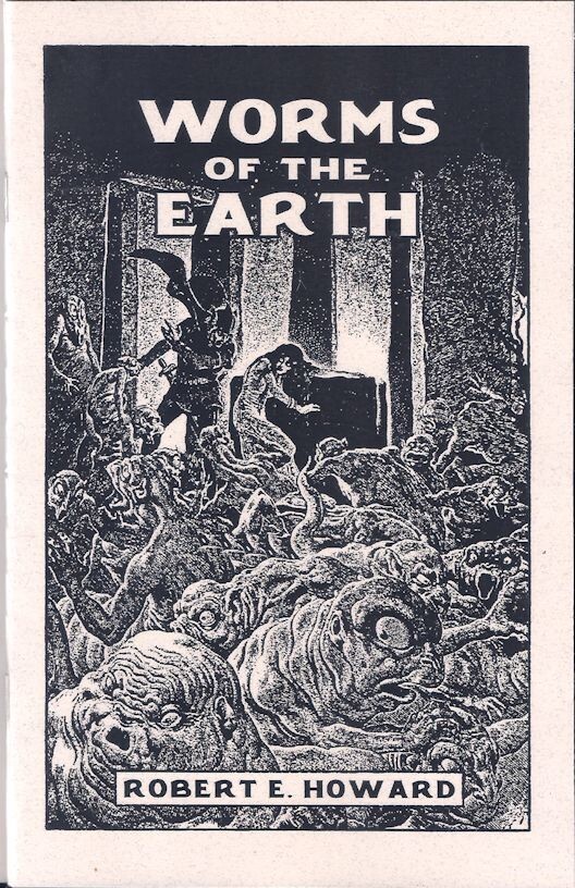 Worms of the Earth – Robert E. Howard – 2022 Sabre Press Horror Chapbook