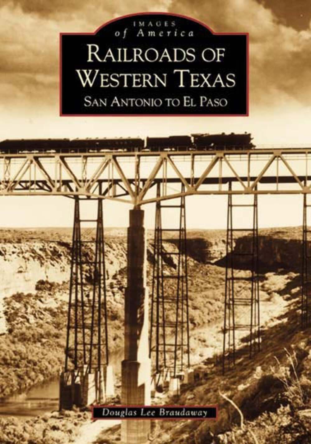 NEW Arcadia Publishing Railroads of Western Texas, TX 9780738507668 Images of Am