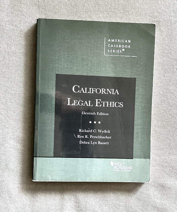 California Legal Ethics by Debra Bassett, Richard Wydick and Rex Perschbacher…