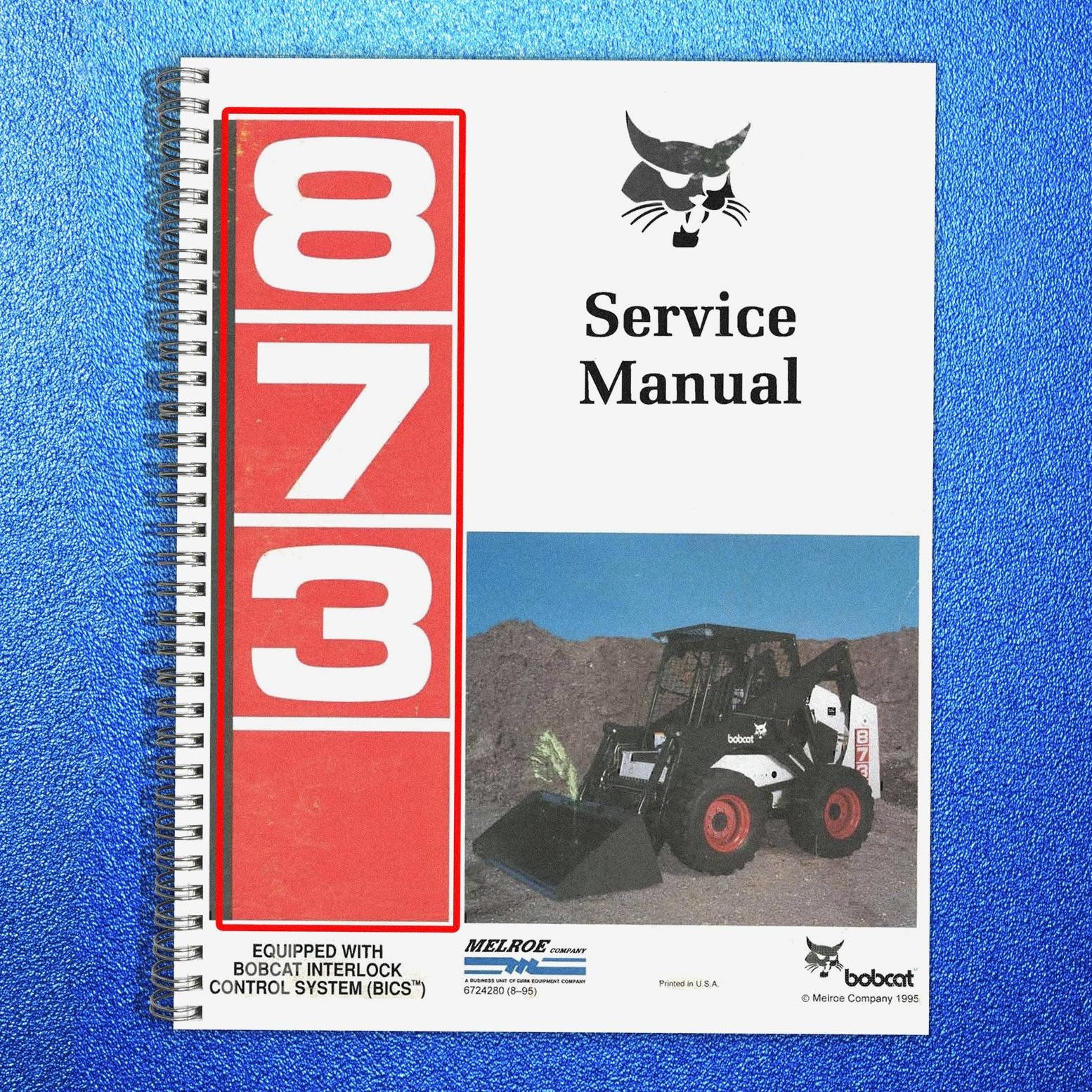 BOBCAT 873 Service Repair Manual – FIXED – COVERED – XL FOLDOUT PAGES