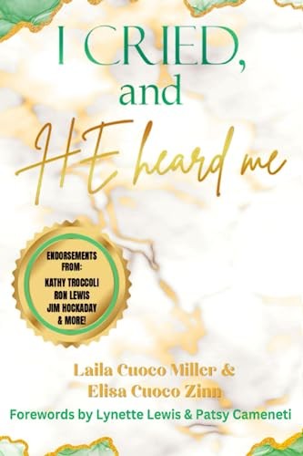 I Cried, And He Heard Me – Cuoco Miller, Laila|Cuoco Zinn, Elisa|Lewis, Lyne…