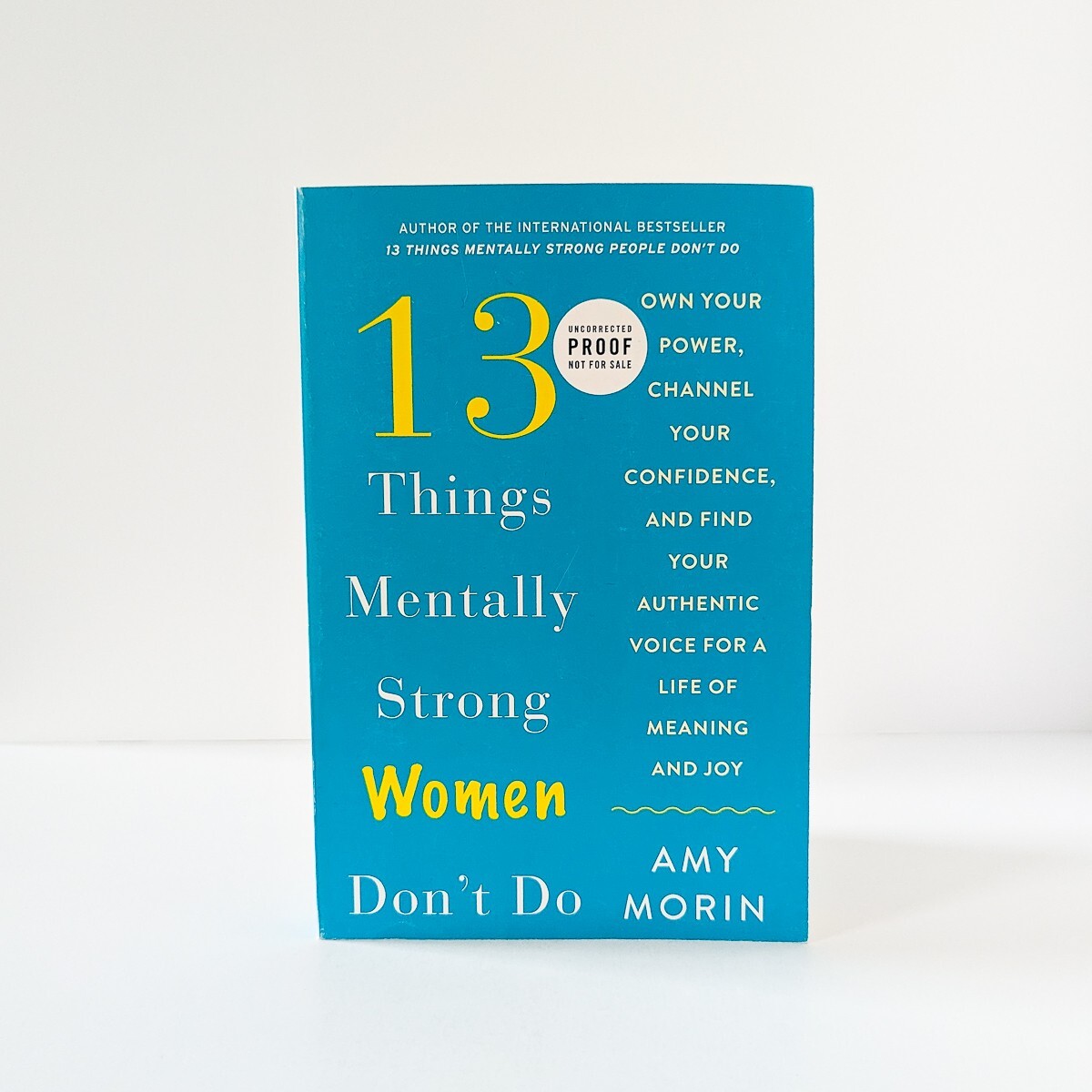 13 THINGS MENTALLY STRONG WOMEN DON’T DO By Amy Morin – 2019 ARC VG+