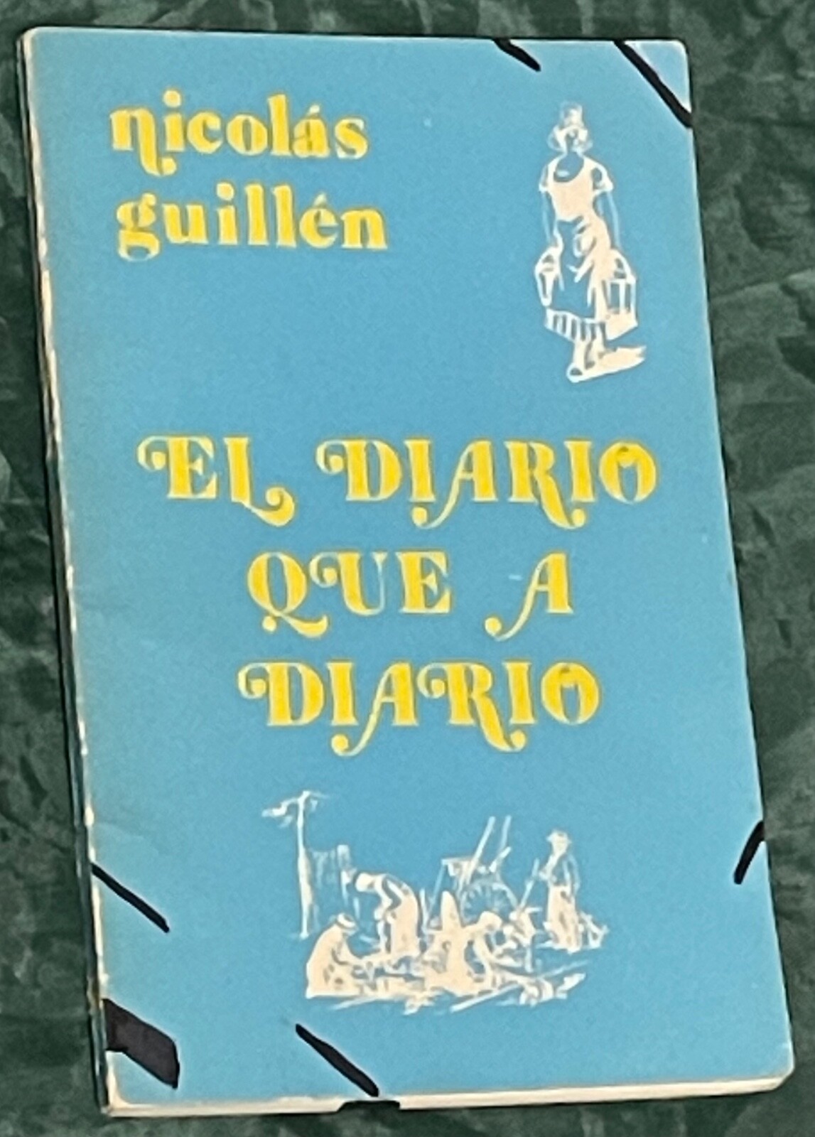 El Diario Que Ha Diario (Spanish Edition) by Nicolas Guillen, 1985, PBK