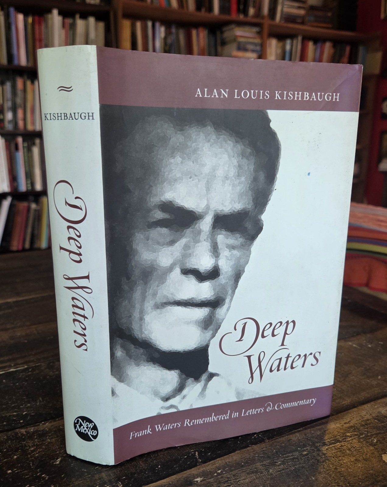 Deep Waters Frank Waters Remembered in Letters and Commentary New Mexico Book