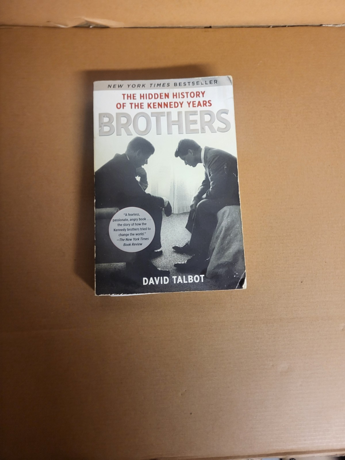 Brothers: The Hidden History of the Kennedy Years, Talbot, David, 9780743269186