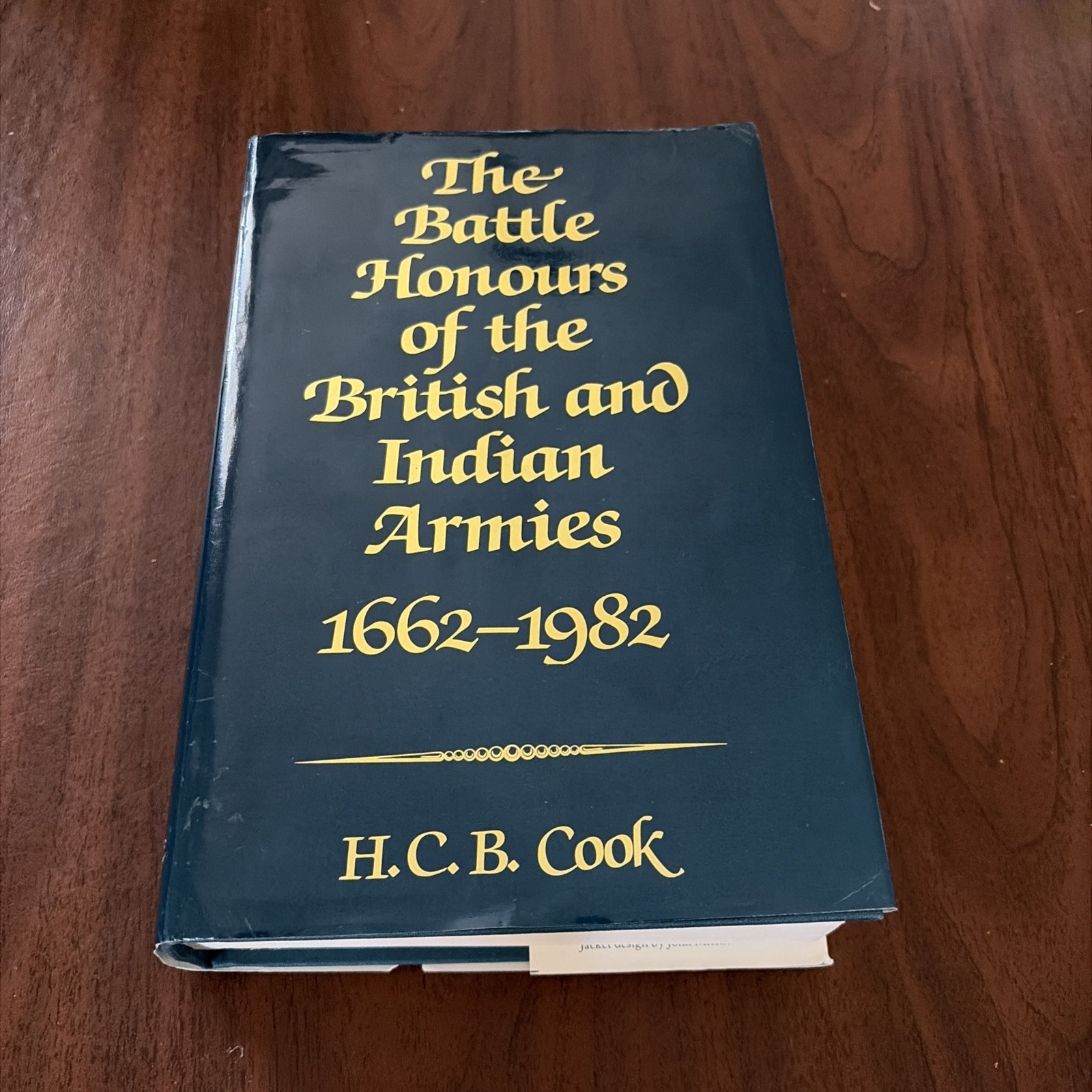 The Battle Honours of the British and Indian Armies, 1662-1982 H. C. Cook Signed