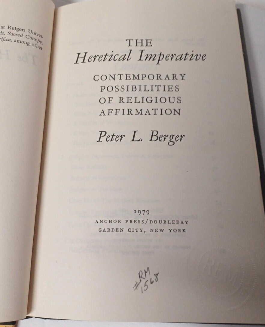 The Heretical Imperative by Peter L Berger (Anchor Press/Doubleday, 1979) 1st ed