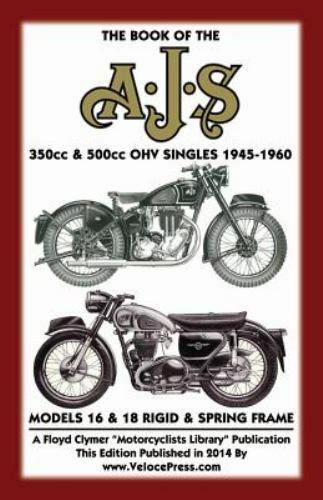Floyd Clymer Book of the AJS 350&500cc Ohv Singles 1945-60 by W Haycraft