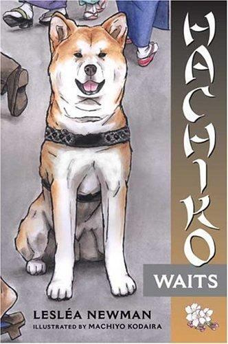 Hachiko Waits – Leslea Newman,Machiyo Kodaira Henry Holt and Co. (BYR) hardcover