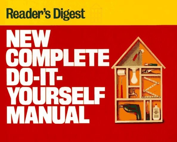 New Complete Do-It-Yourself Manual by Editors of Reader’s Digest, Good Book
