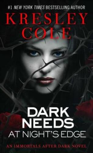 Dark Needs at Night’s Edge (Immortals After Dark, Book 4) – GOOD