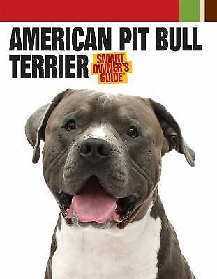 American Pit Bull Terrier; Smart Owner’s Guide – 9781593787455, paperback