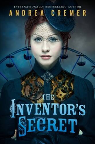 The Inventor’s Secret – Paperback By Cremer, Andrea – GOOD