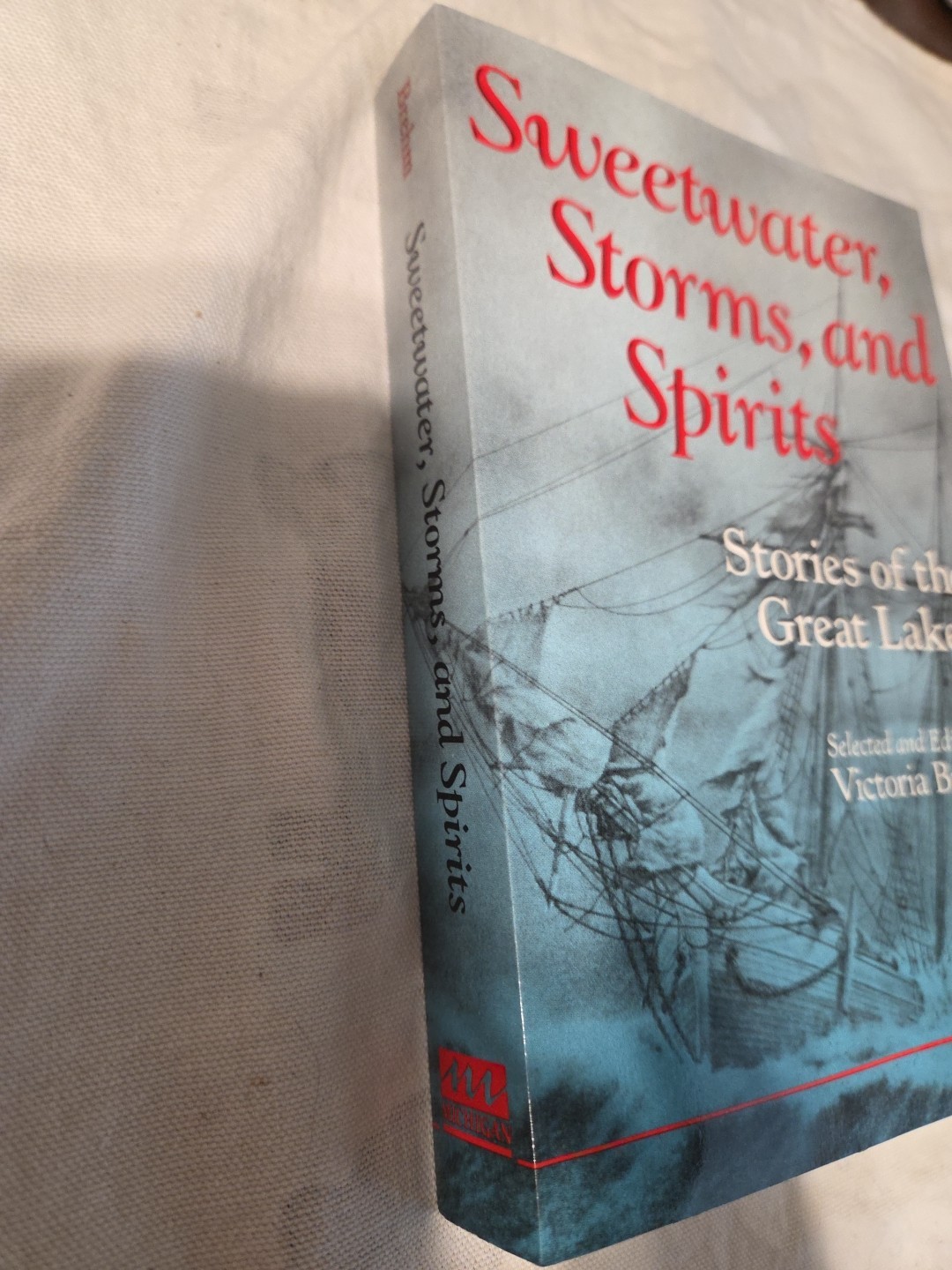 Sweetwater, Storms, And Spirits Sories Of The Great Lakes 1991