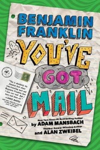 Benjamin Franklin: You’ve Got Mail – Hardcover By Mansbach, Adam – VERY GOOD