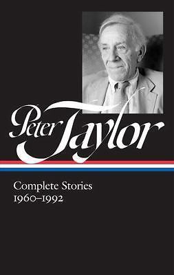 Peter Taylor: Complete Stories 1960-1992 (Loa #299) by Taylor, Peter