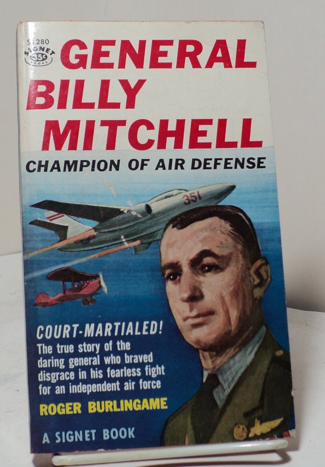 General Billy Mitchell by Roger Burlingame – Signet S1280 – 1956