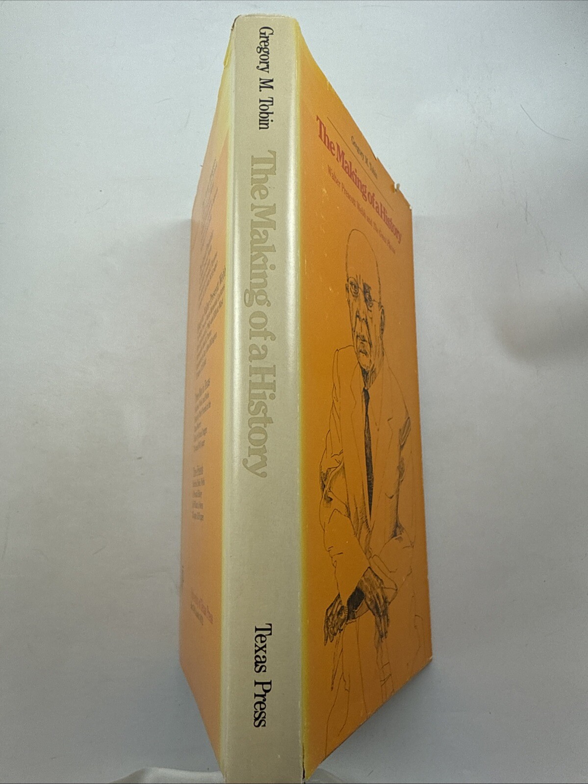 THE MAKING OF A HISTORY: WALTER PRESCOTT WEBB / By Gregory M. Tobin / HCDJ