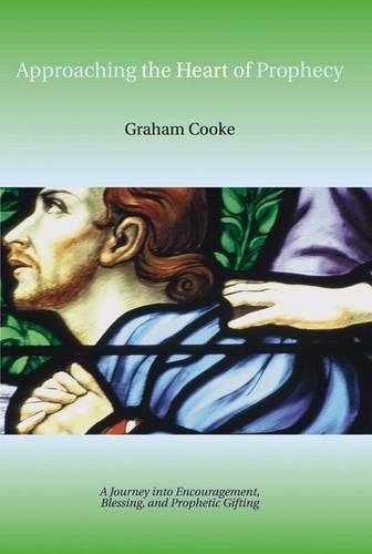 Approaching the Heart of Prophecy – Paperback, by Cooke Graham – Very Good
