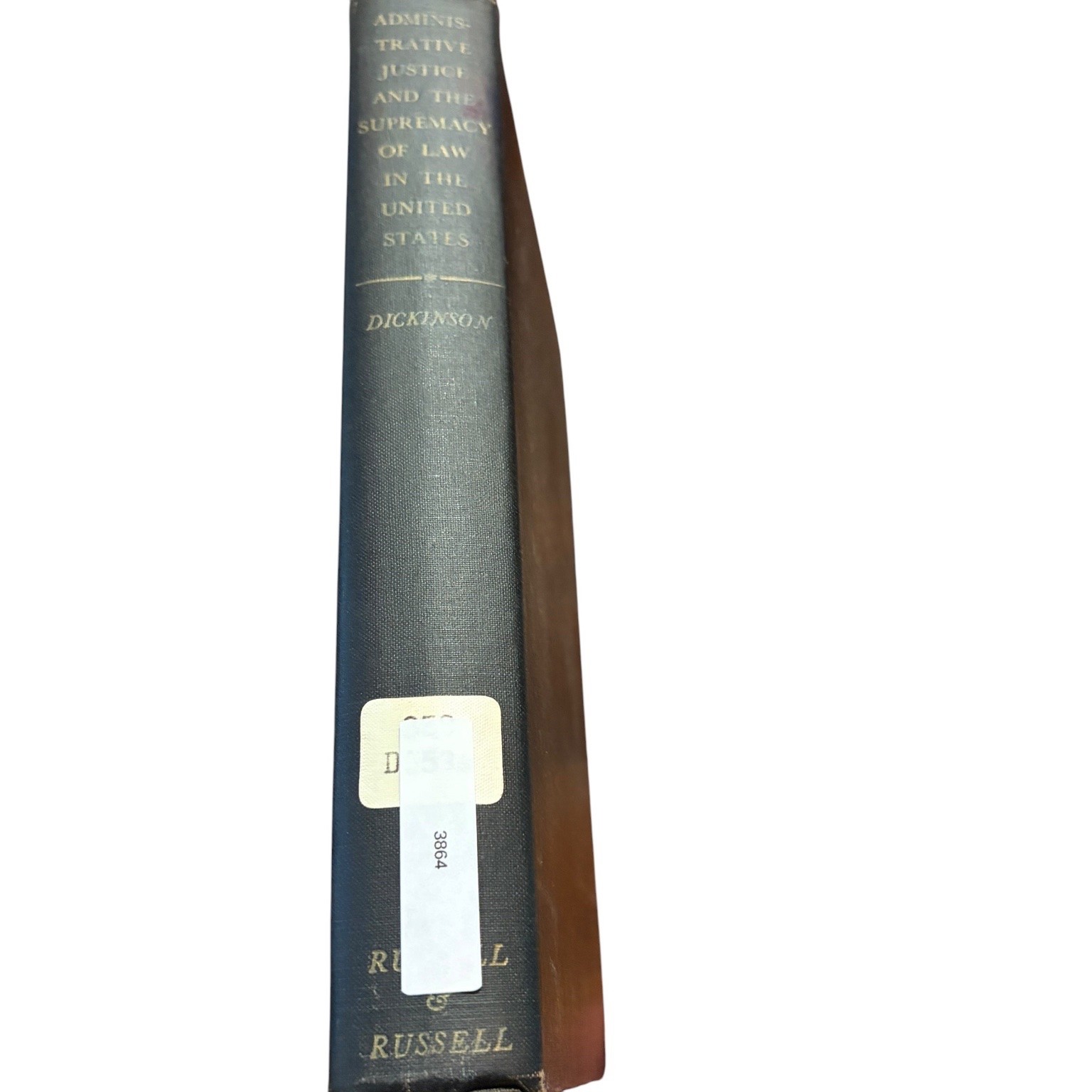 Administrative Justice & Supremacy of Law Dickinson 1959 Russell & Russell Law