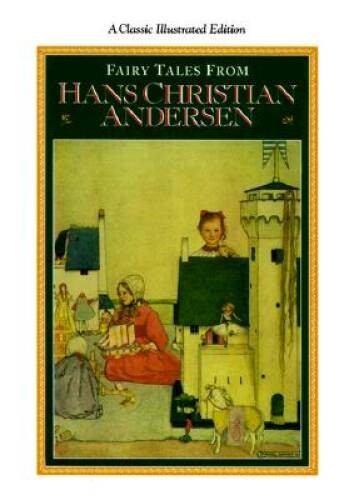 Fairy Tales from Hans Christian Andersen: A Classic Illustrated Edit – VERY GOOD