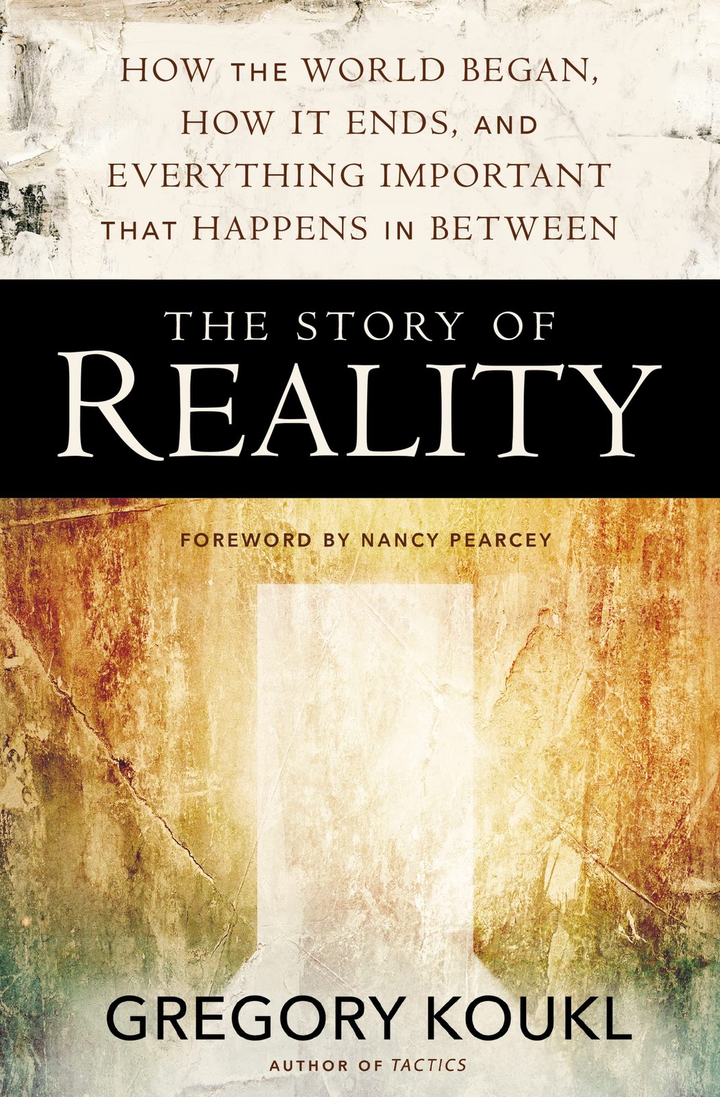 The Story of Reality: How the World Began, How It Ends, and Everything Impor…