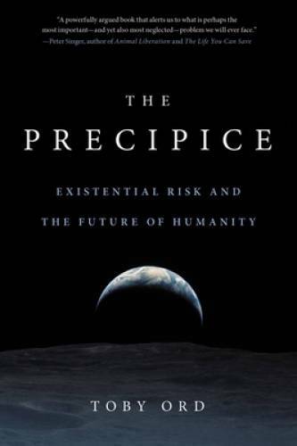 The Precipice: Existential Risk and the Future of Humanity – VERY GOOD