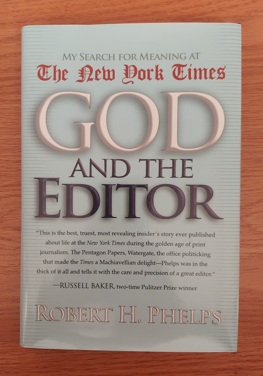 God and the Editor My Search for Meaning at the New York Times Signed by Author
