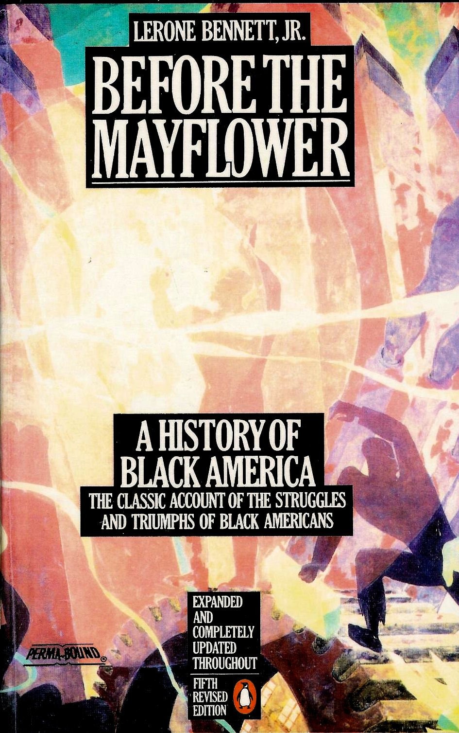 Before The Mayflower: A History of Black America 1619-1964: The Classic Acco…